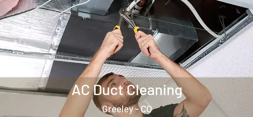  AC Duct Cleaning Greeley - CO